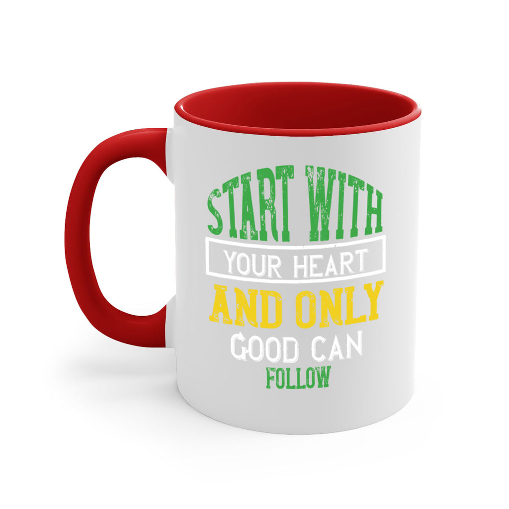 start with your heart and only good can follow 23#- vegan-Mug / Coffee Cup