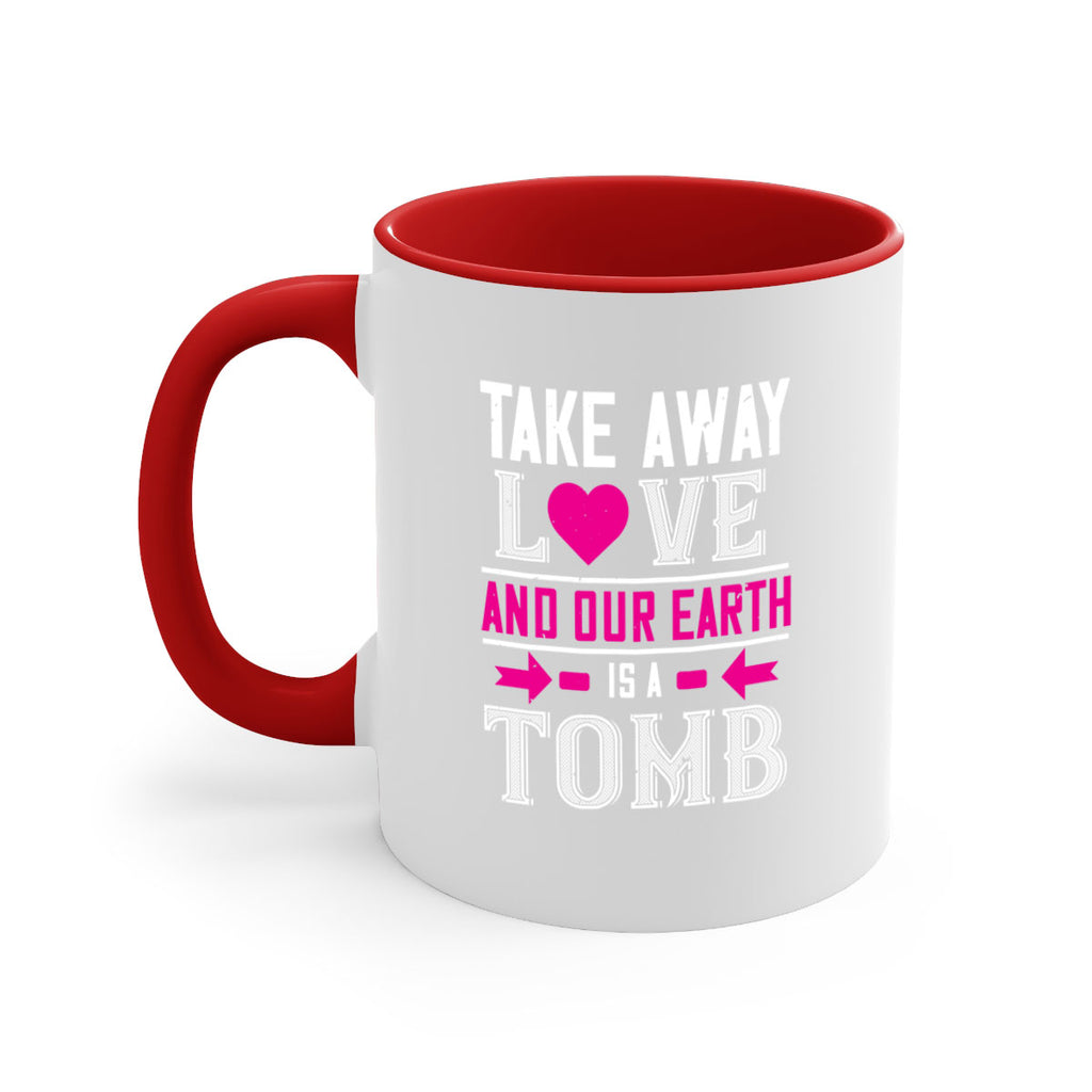 take awey love and out earth 9#- valentines day-Mug / Coffee Cup