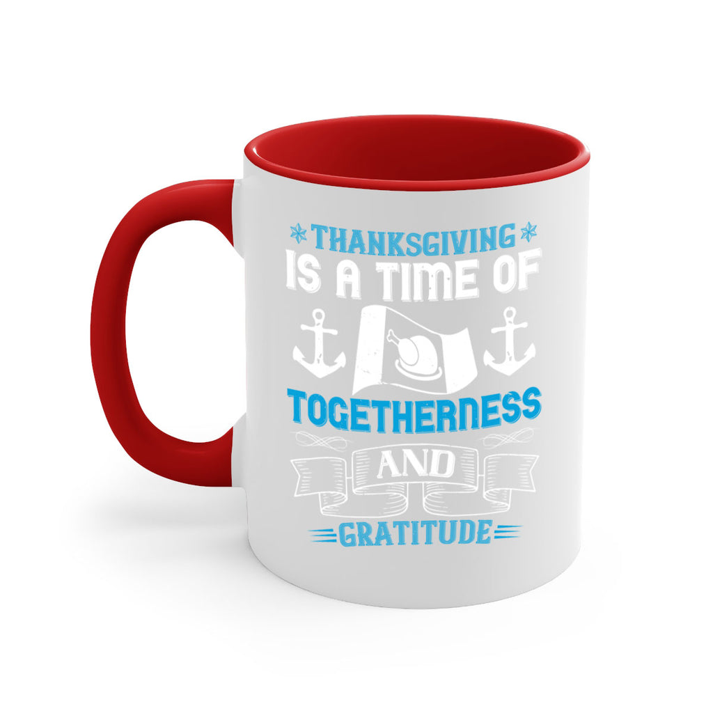 thanksgiving is a time of togetherness and gratitude 12#- thanksgiving-Mug / Coffee Cup