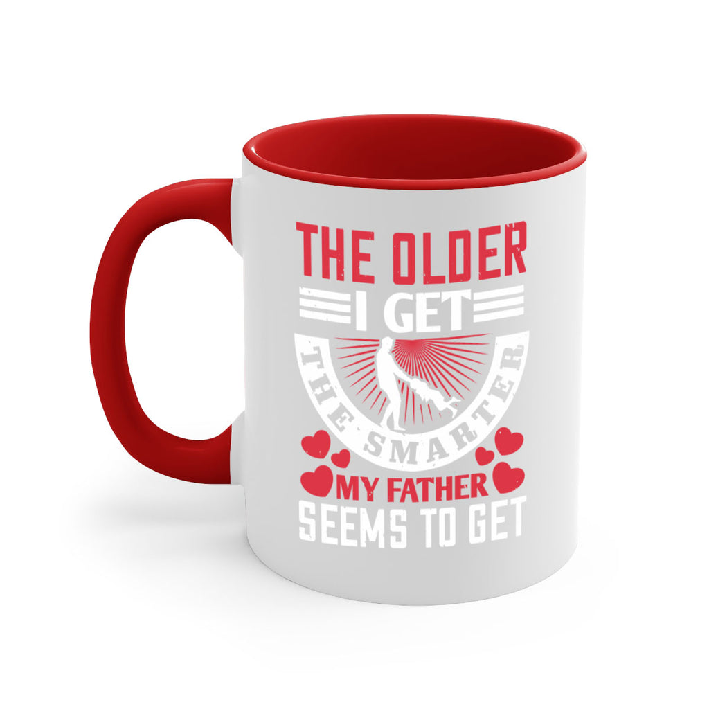 the older i get the smarter my 153#- fathers day-Mug / Coffee Cup