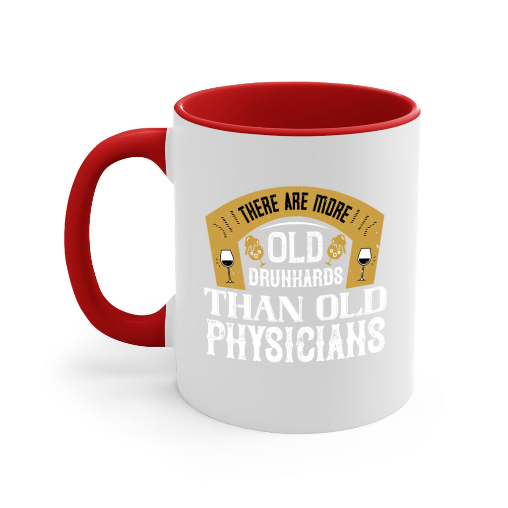 there are more old drunkards than old physicians 27#- drinking-Mug / Coffee Cup
