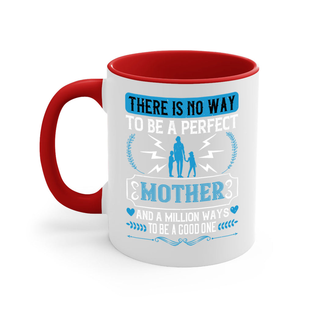 there is no way to be a perfect 23#- mothers day-Mug / Coffee Cup
