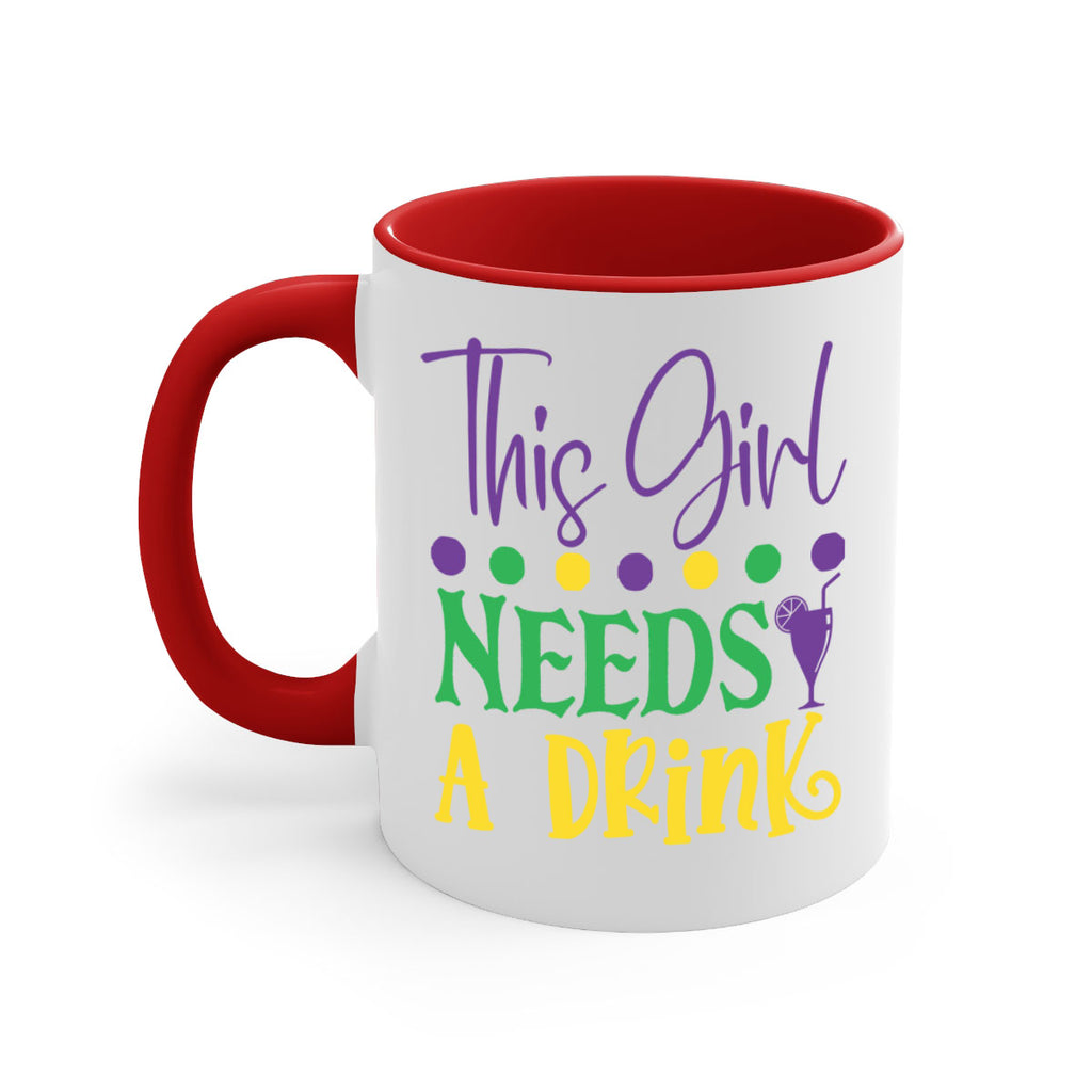 this girl needs a drink 74#- mardi gras-Mug / Coffee Cup