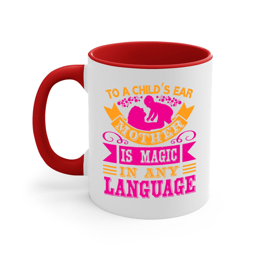 to a childs ear mother is magic in any language 16#- mothers day-Mug / Coffee Cup