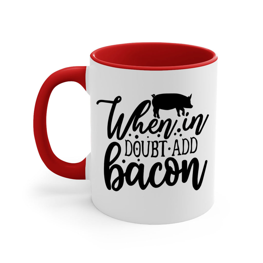 when in doubt add bacon 70#- kitchen-Mug / Coffee Cup