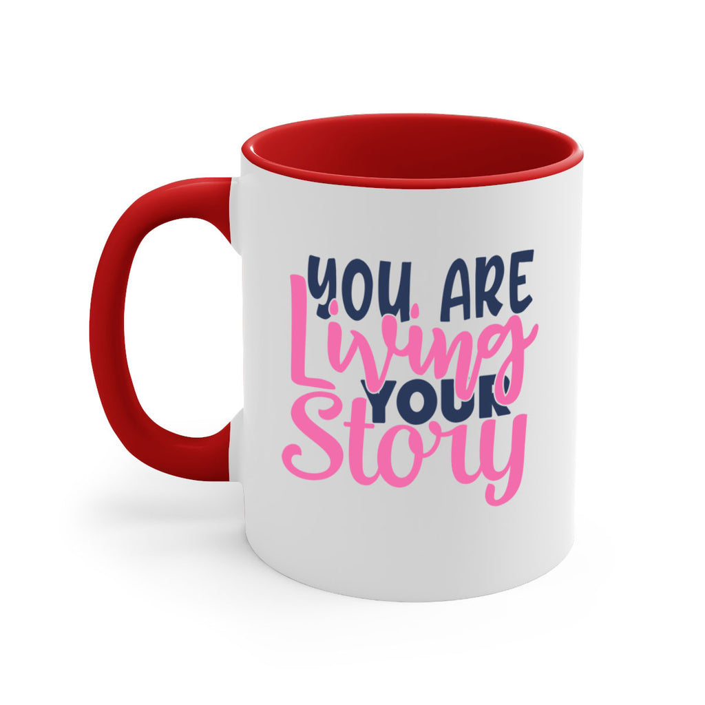 you are living your story Style 59#- motivation-Mug / Coffee Cup