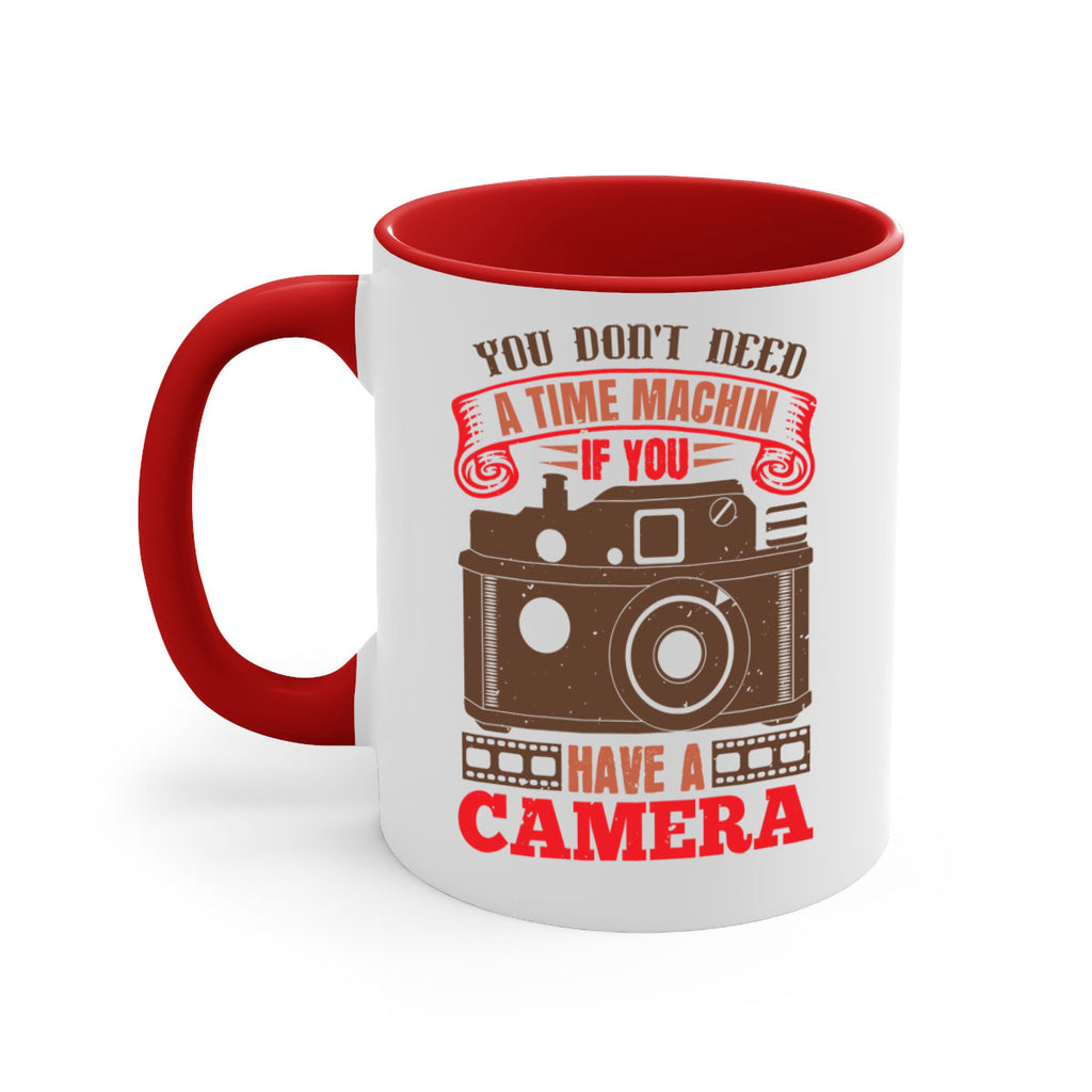 you don’t need a time machin if you 2#- photography-Mug / Coffee Cup