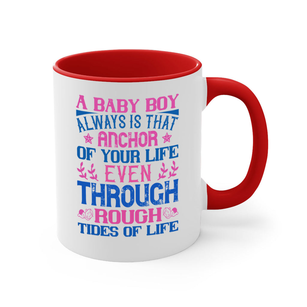A baby boy always is that anchor of your life even through rough tides of life Style 151#- baby2-Mug / Coffee Cup