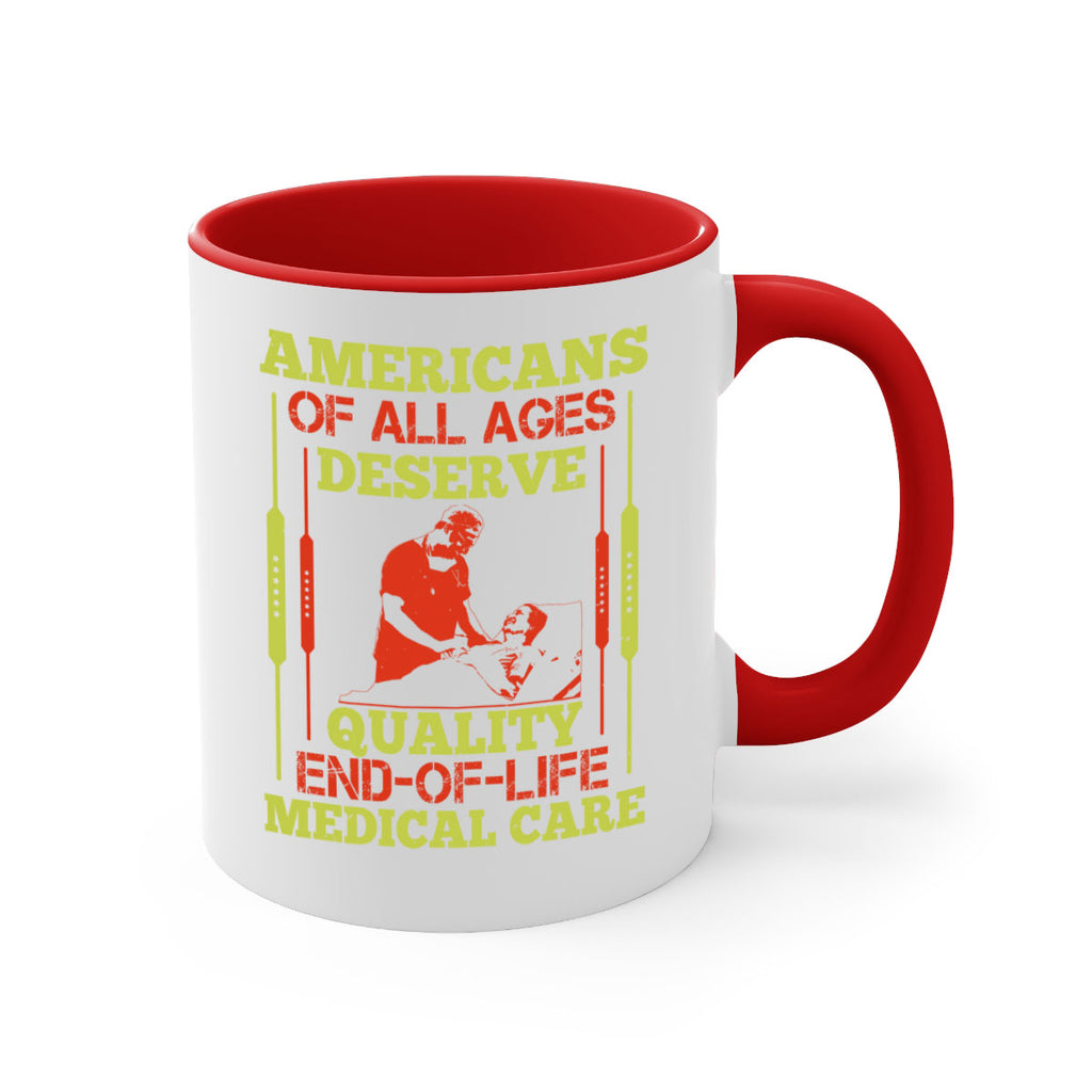Americans of all ages deserve quality endoflife medical care Style 39#- medical-Mug / Coffee Cup