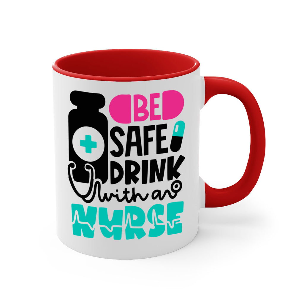 Be Safe Drink With An Nurse Style Style 222#- nurse-Mug / Coffee Cup