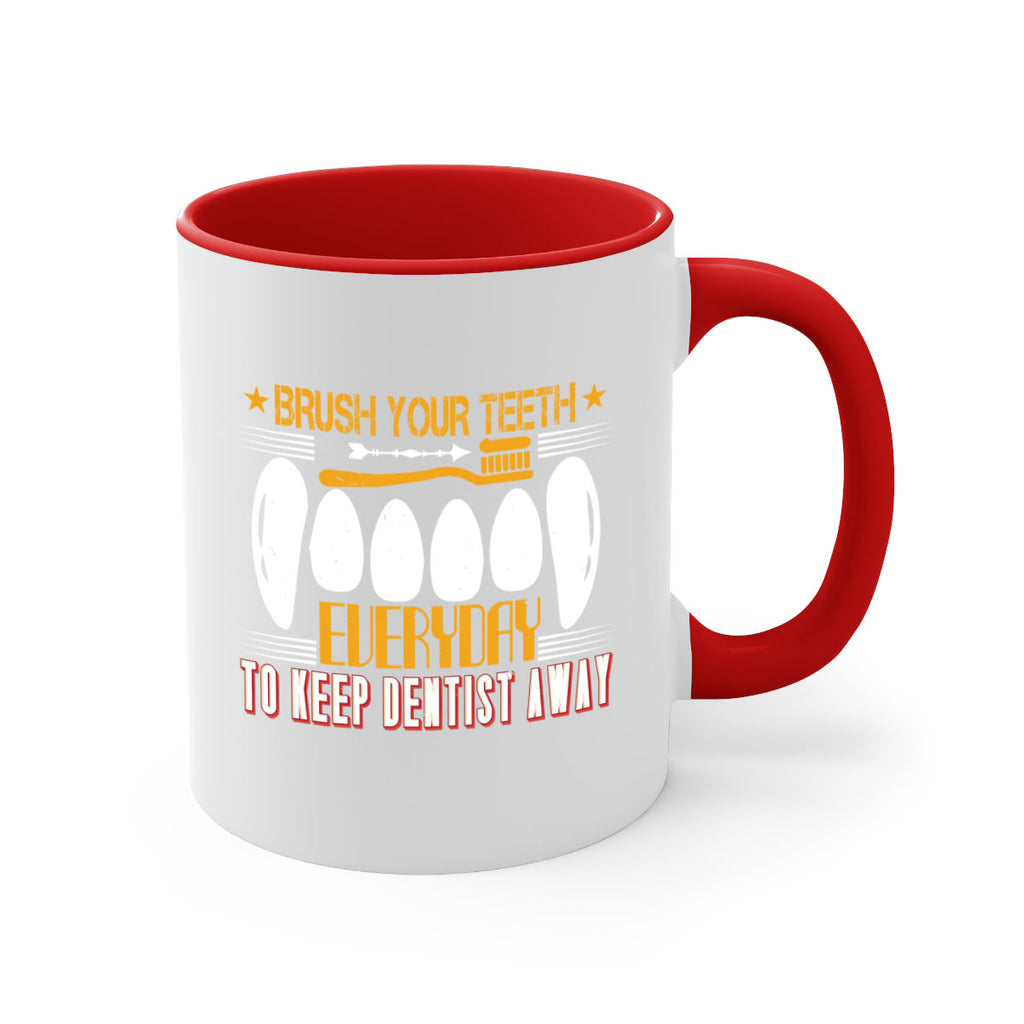 Brush your teeth everyday Style 1#- dentist-Mug / Coffee Cup