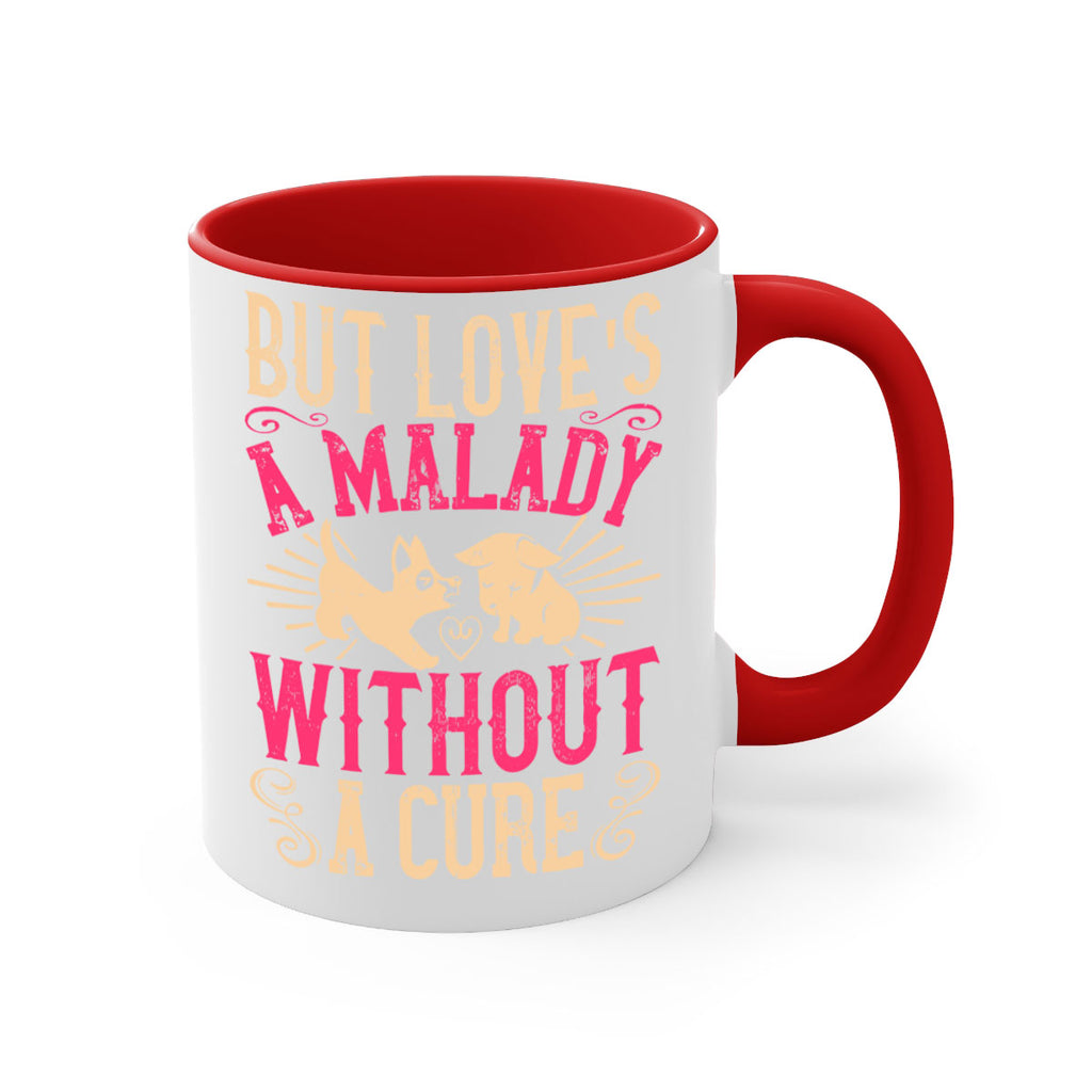 But loves a malady without a cure Style 6#- Dog-Mug / Coffee Cup