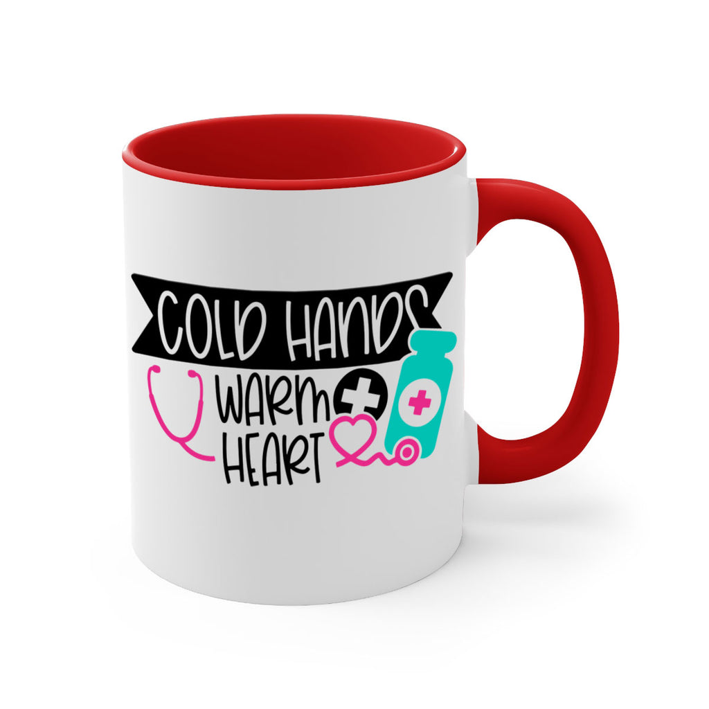 Cold Hands Warm Heart Style Style 205#- nurse-Mug / Coffee Cup