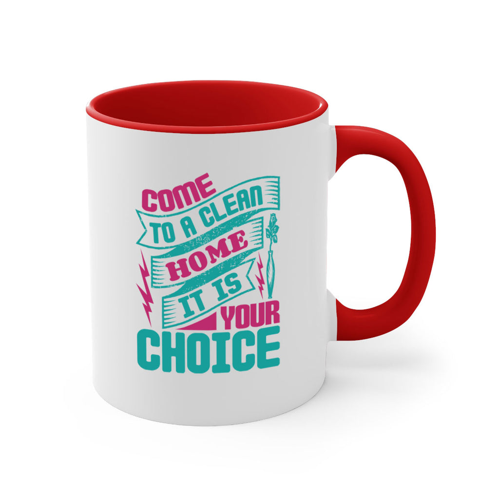 Come clean a home it is your choice Style 35#- cleaner-Mug / Coffee Cup