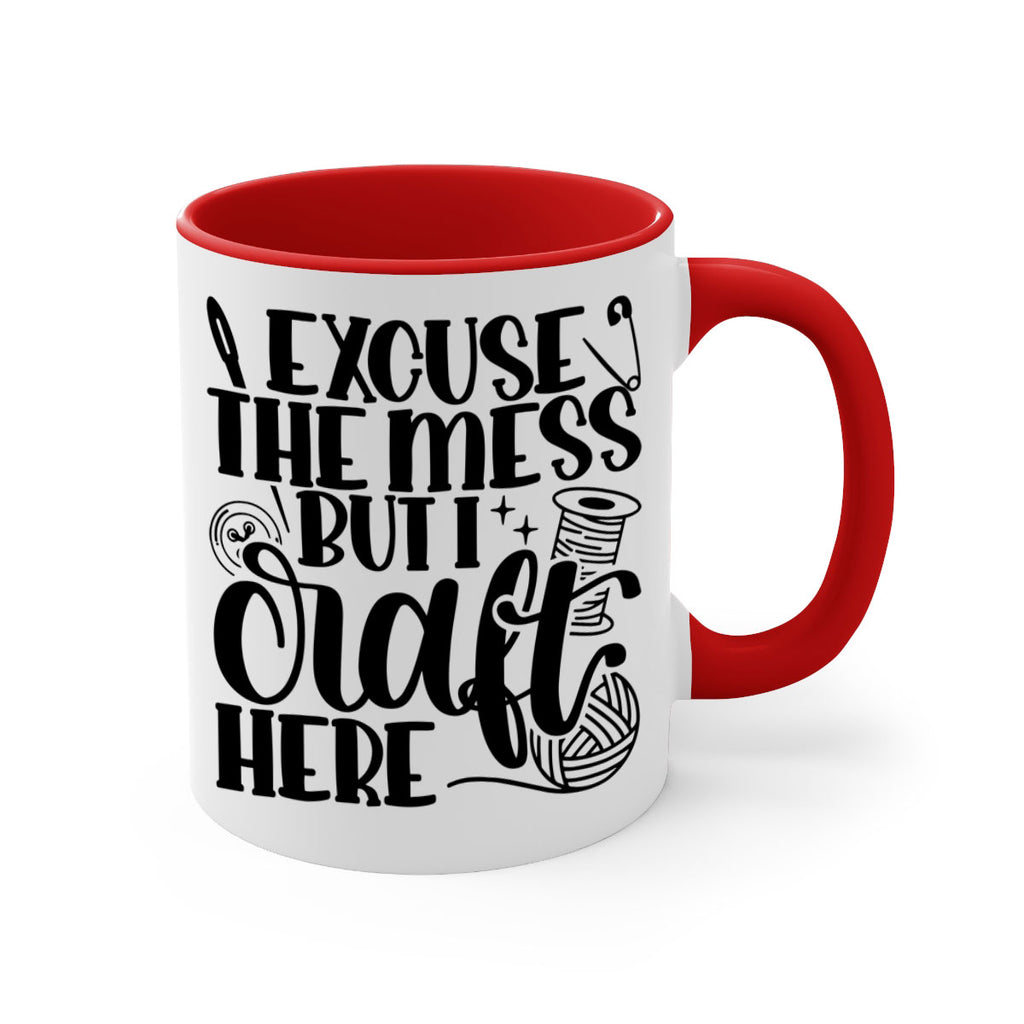 Excuse The Mess But I Craft 27#- crafting-Mug / Coffee Cup