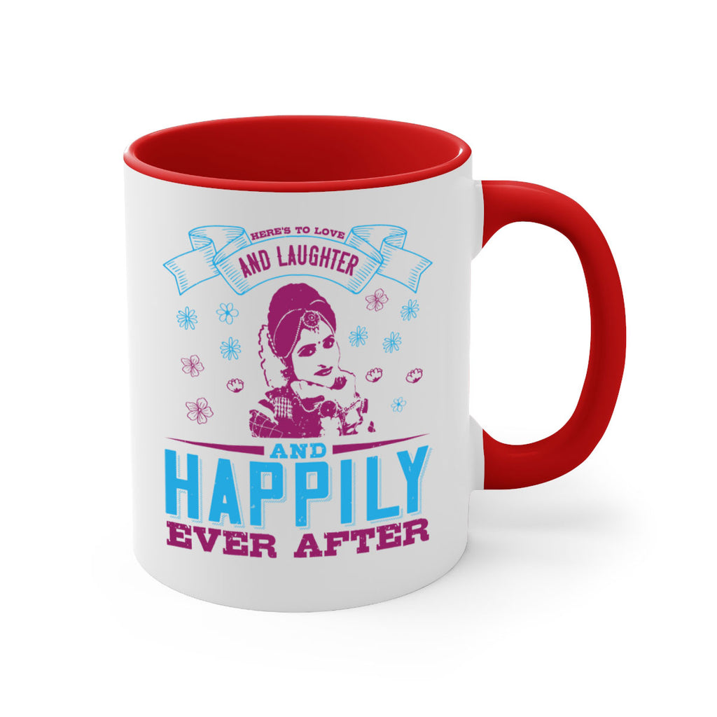 Heres to love and laughter and happily ever after 68#- bride-Mug / Coffee Cup