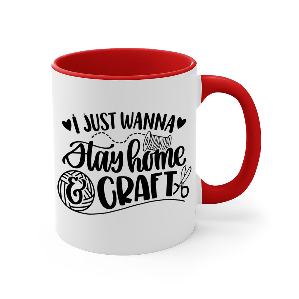 I Just Wanna Stay Home Craft 21#- crafting-Mug / Coffee Cup