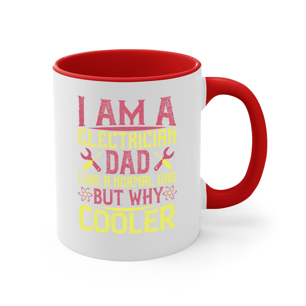 I am a electrician dad like a normal dad but why cooler Style 38#- electrician-Mug / Coffee Cup