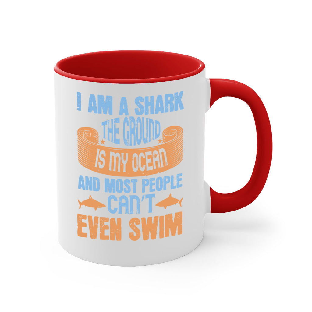 I am a shark the ground is my ocean and most people can’t even swim Style 82#- Shark-Fish-Mug / Coffee Cup