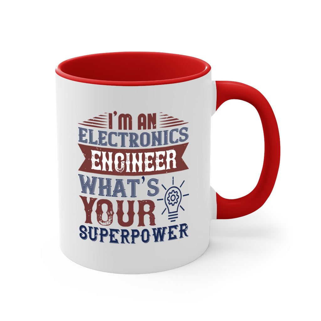 I am an electronics engineer whats superpower Style 52#- engineer-Mug / Coffee Cup