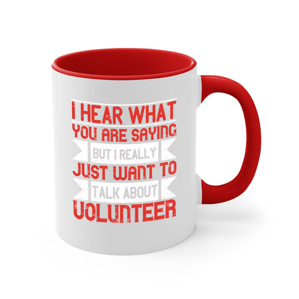 I hear what you are saying but I really just want to talk about volunteer Style 1#-Volunteer-Mug / Coffee Cup