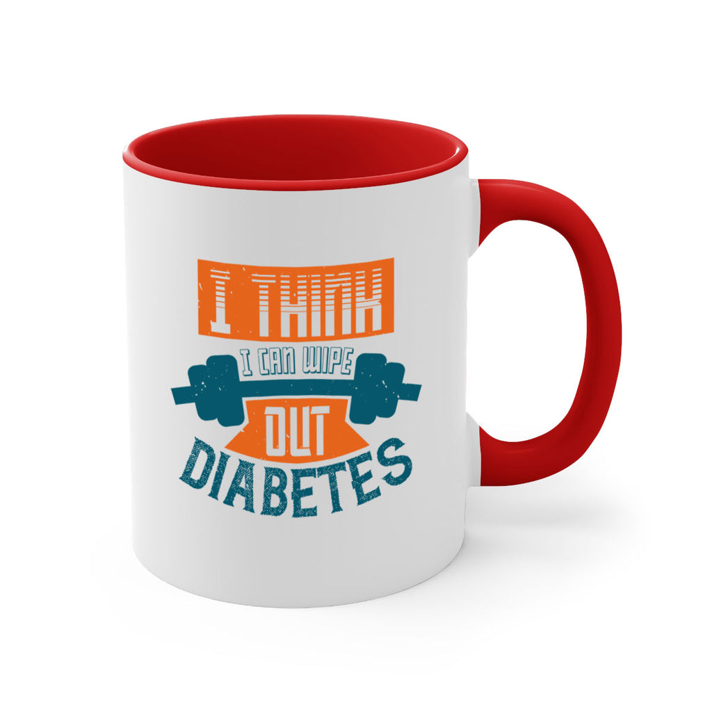 I think I can wipe out diabetes Style 30#- diabetes-Mug / Coffee Cup