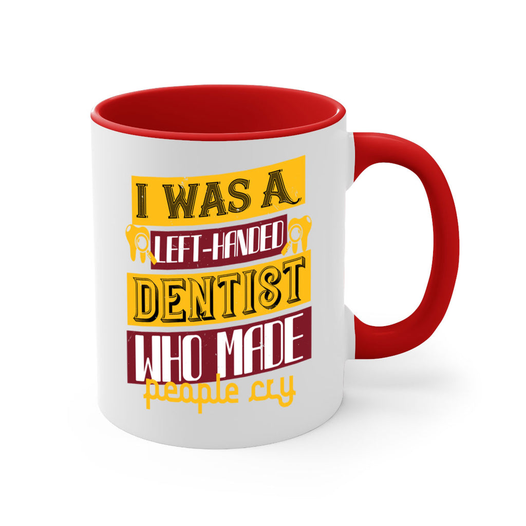 I was aleft handed Style 34#- dentist-Mug / Coffee Cup