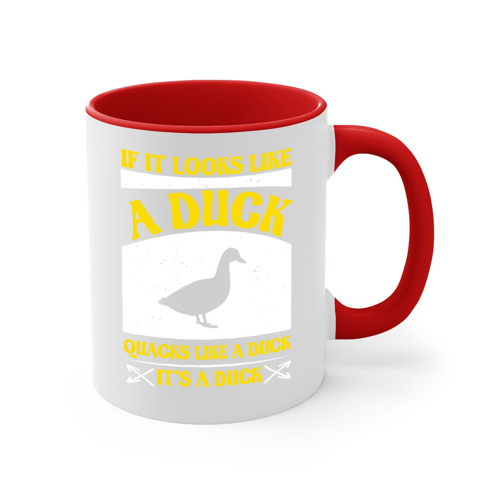 If it looks like a duck quacks like a duck its a duck Style 36#- duck-Mug / Coffee Cup