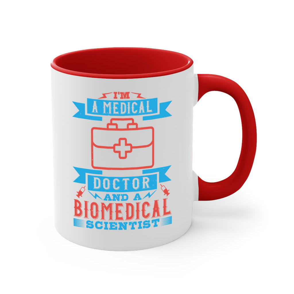 Im a medical doctor and a biomedical scientist Style 42#- medical-Mug / Coffee Cup