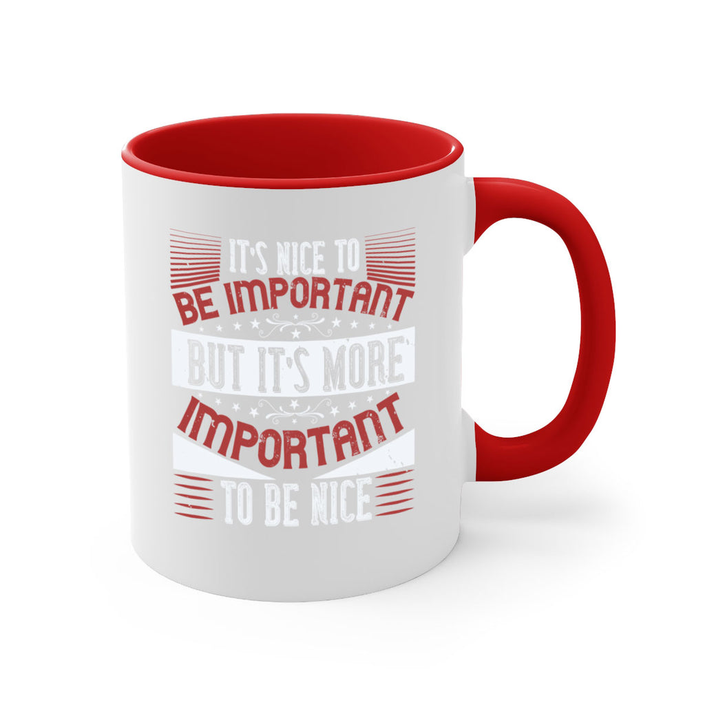 It’s nice to be important but it’s more important to be nice Style 44#-Volunteer-Mug / Coffee Cup
