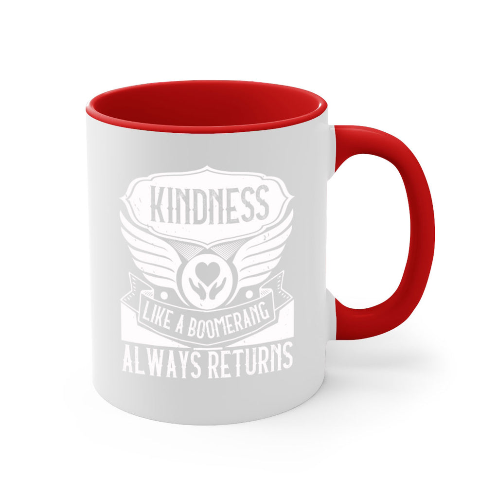 Kindness like a boomerang always returns Style 43#-Volunteer-Mug / Coffee Cup