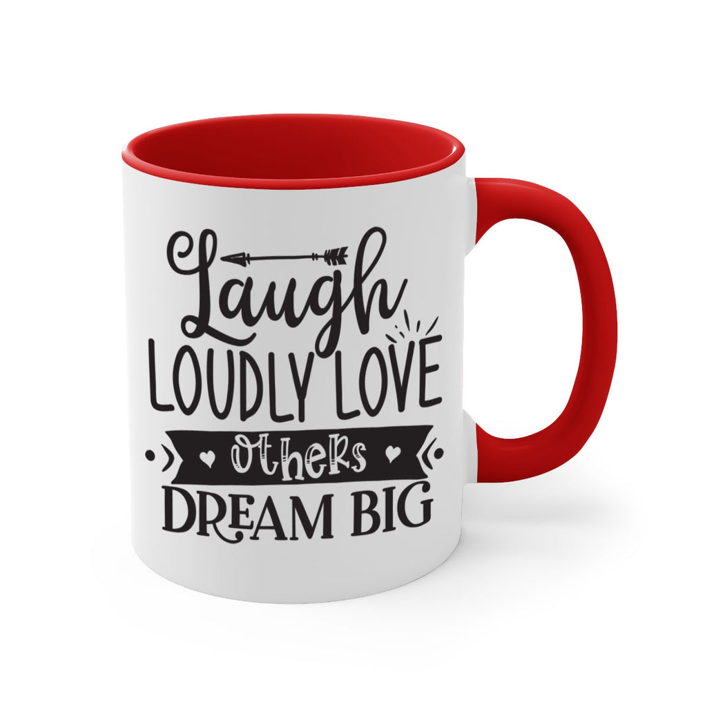 Laugh Loudly Love Others Dream Big Style 91#- motivation-Mug / Coffee Cup