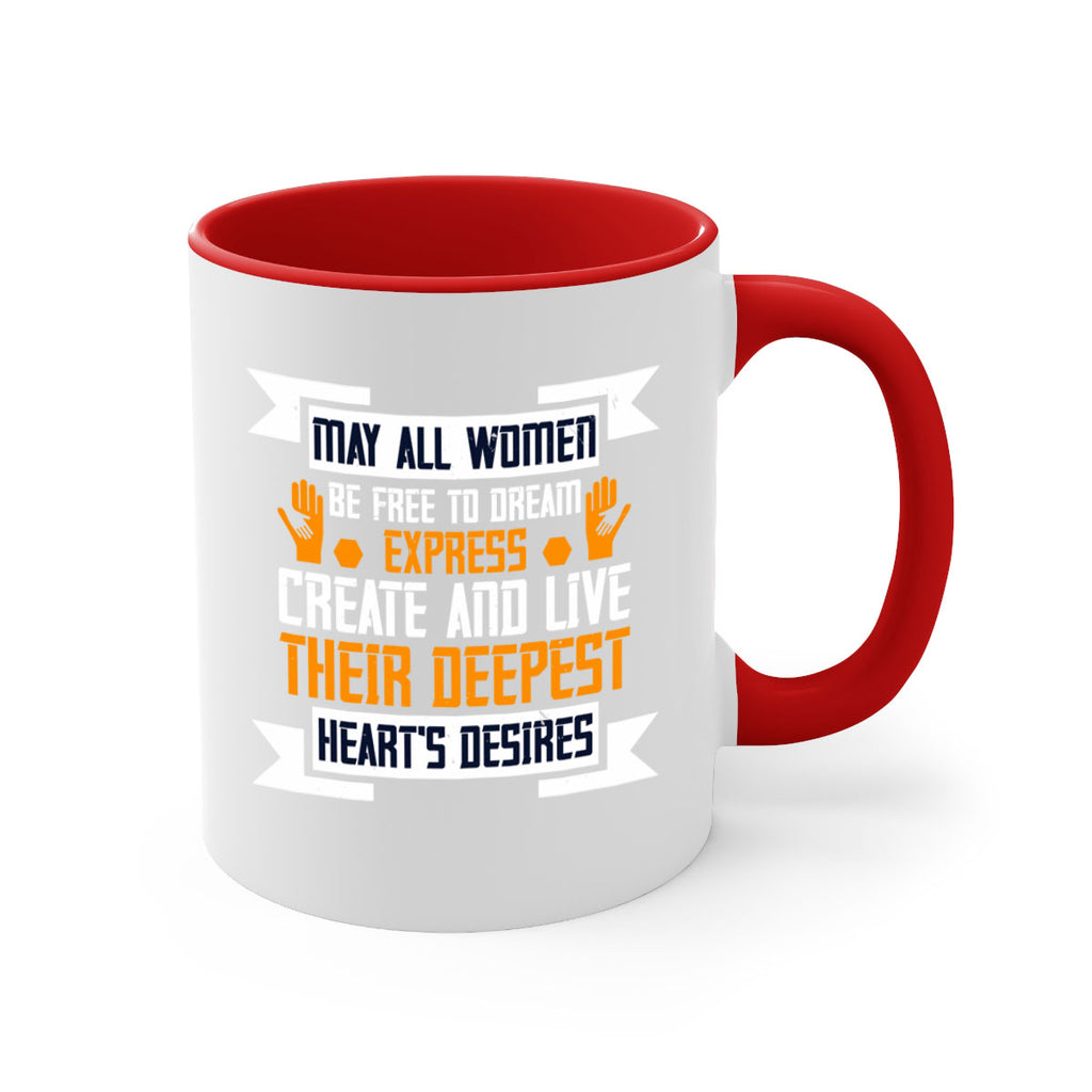 May all women be free to dream express create and live their deepest hearts desires Style 51#- World Health-Mug / Coffee Cup