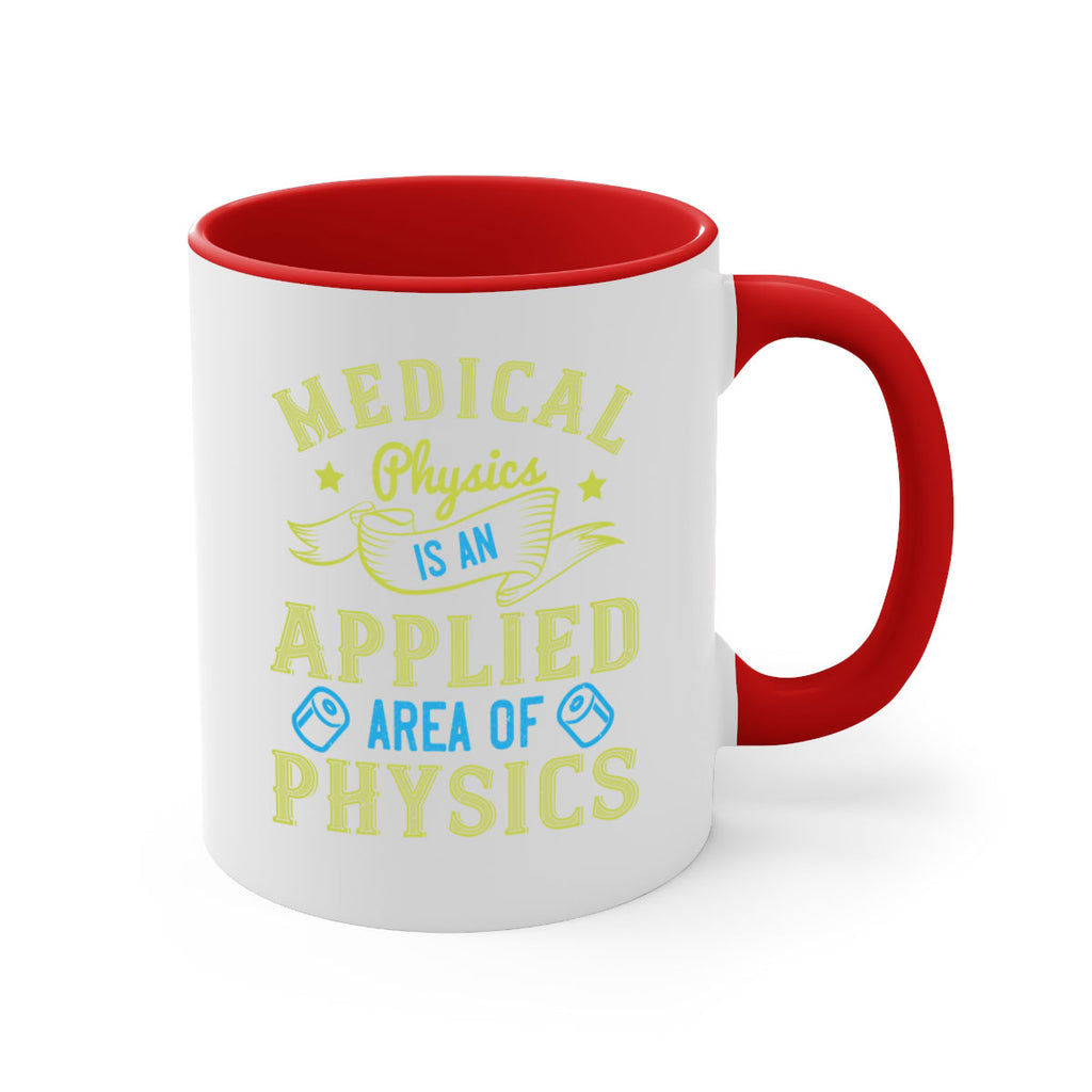 Medical physics is an applied area of physics Style 34#- medical-Mug / Coffee Cup