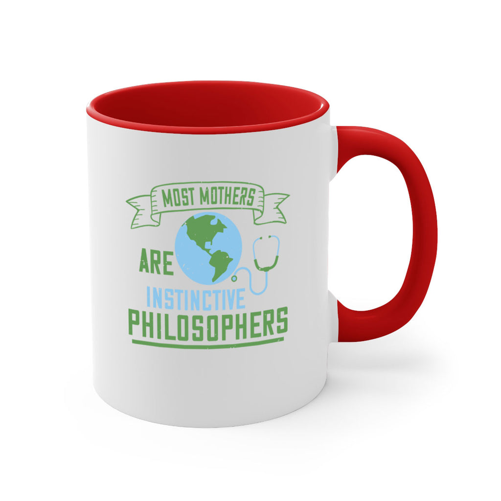 Most mothers are instinctive philosophers Style 23#- World Health-Mug / Coffee Cup
