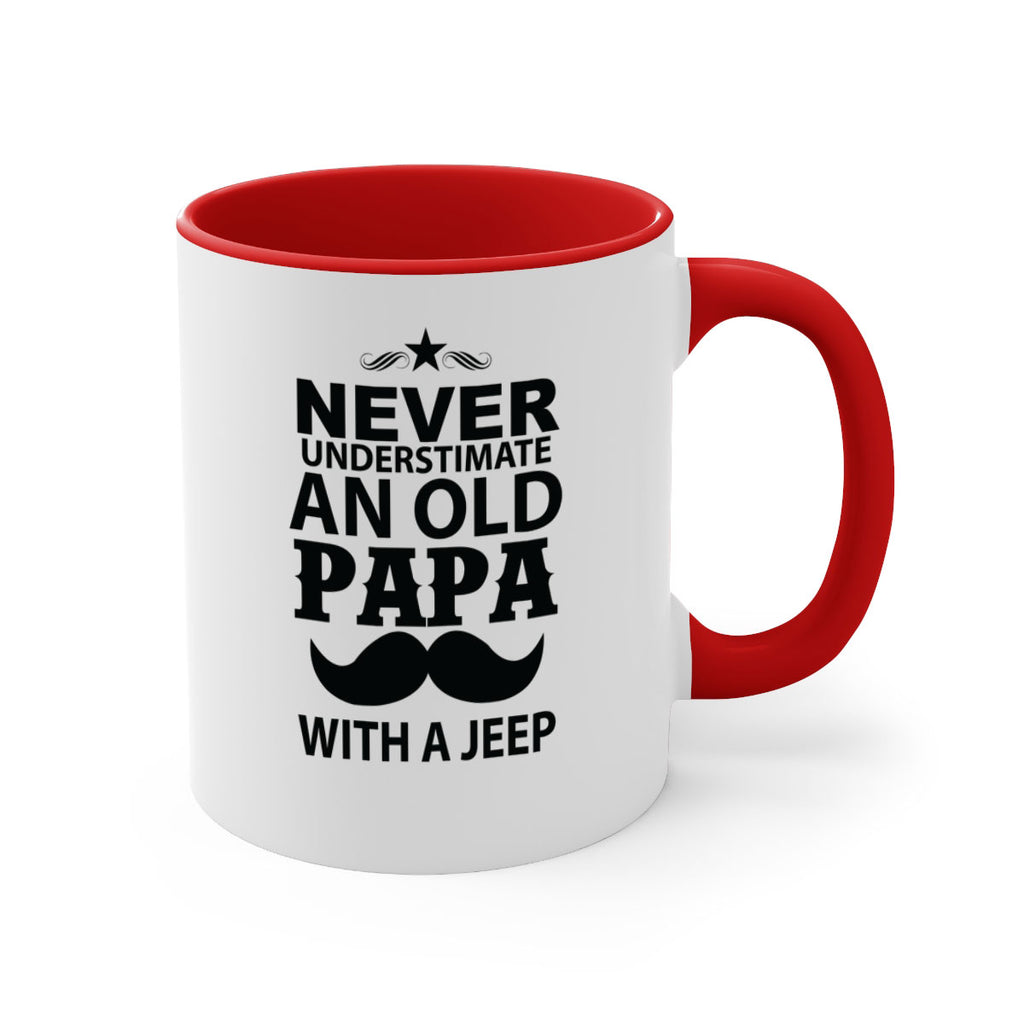 Never Understimate and old papa 119#- grandpa-Mug / Coffee Cup