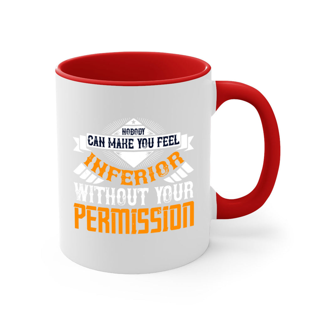 Nobody can make you feel inferior without your permission Style 43#- World Health-Mug / Coffee Cup