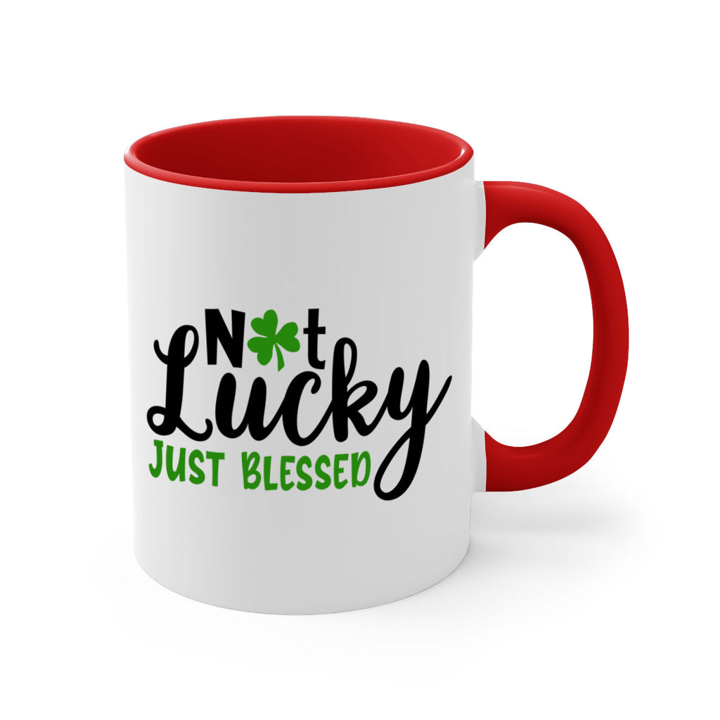 Not Lucky Just Blessed Style 149#- St Patricks Day-Mug / Coffee Cup