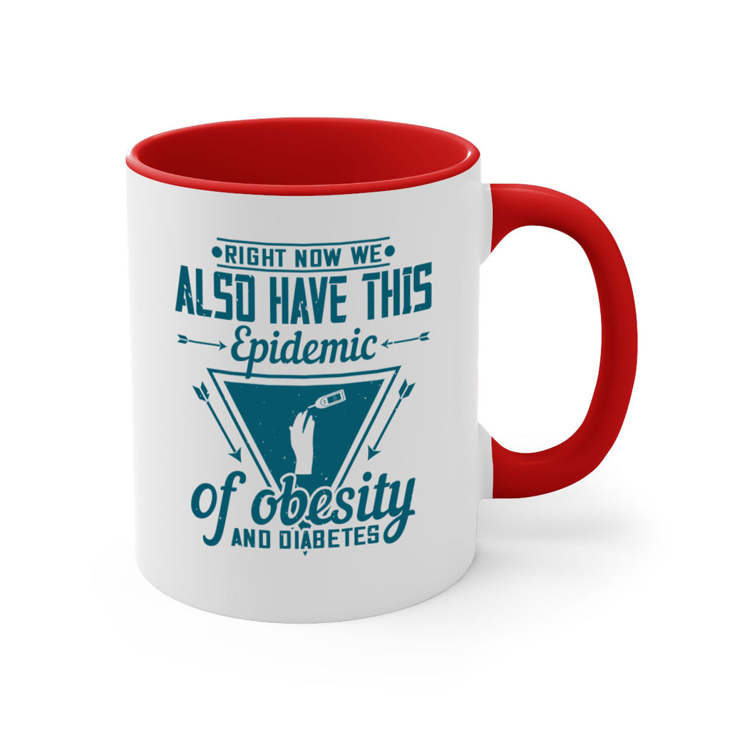 Right now we also have this epidemic of obesity and diabetes Style 13#- diabetes-Mug / Coffee Cup