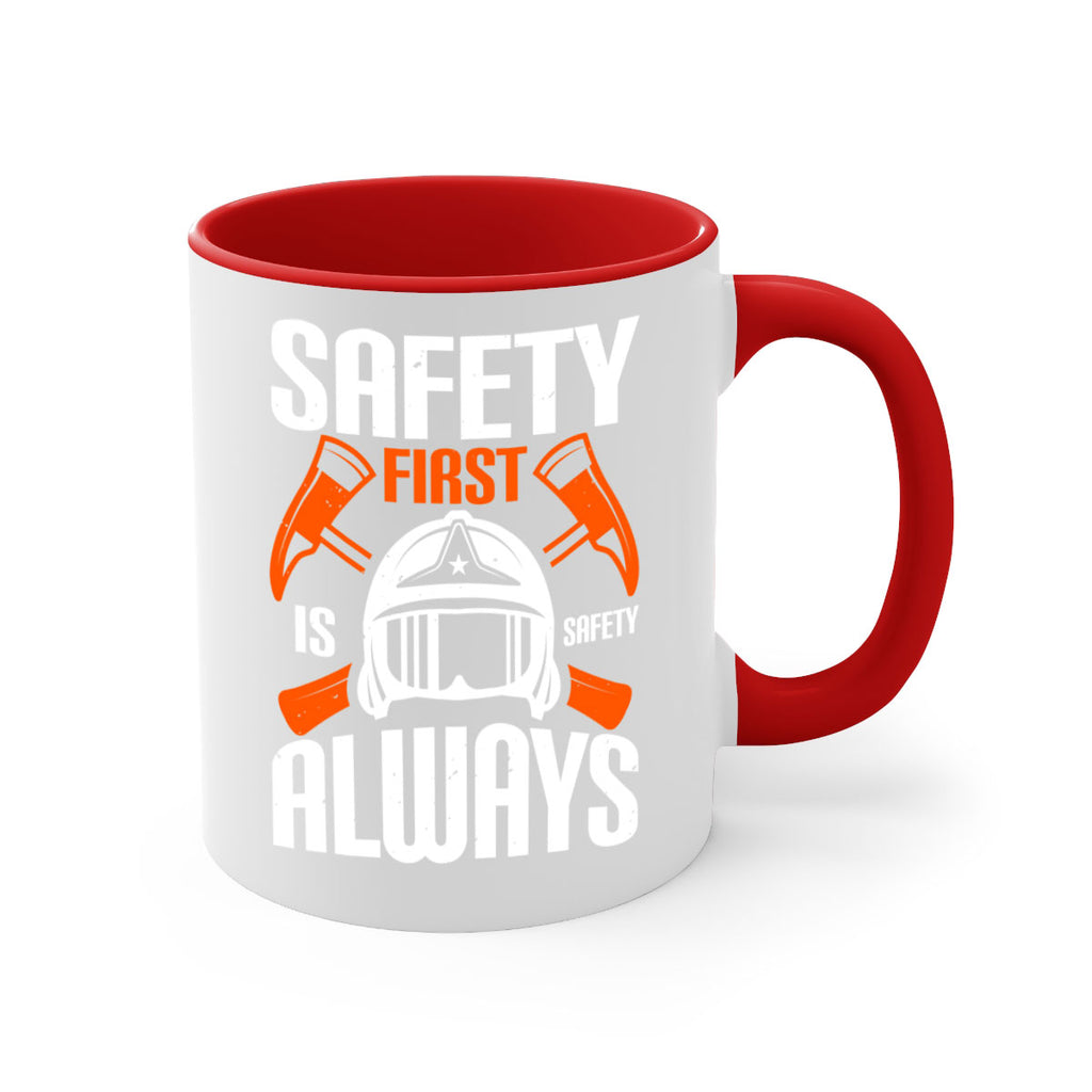 Safety First” is “Safety Always Style 38#- fire fighter-Mug / Coffee Cup