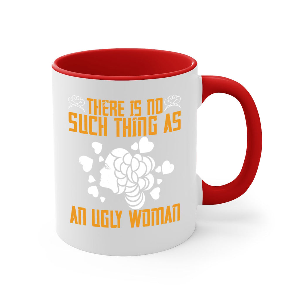 There is no such thing as an ugly woman Style 25#- World Health-Mug / Coffee Cup