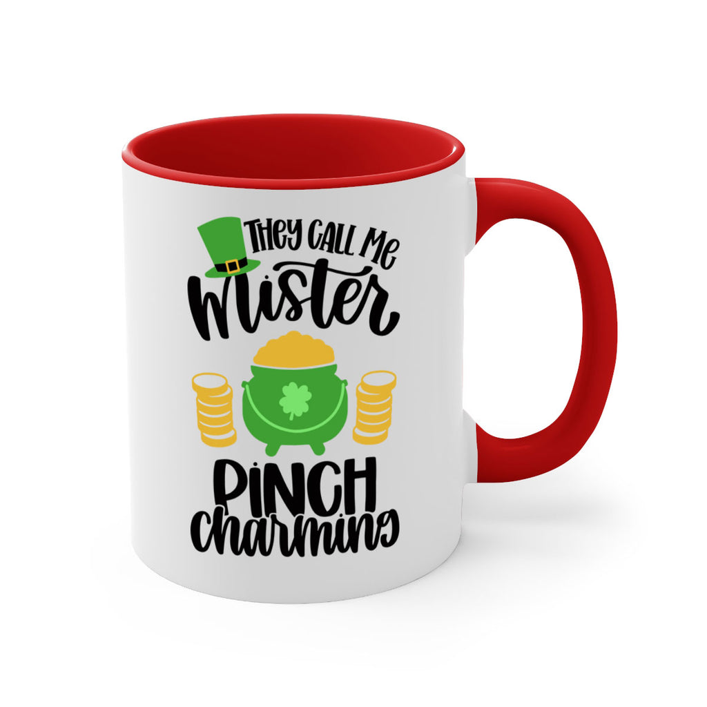 They Call Me Mister Pinch Charming Style 25#- St Patricks Day-Mug / Coffee Cup