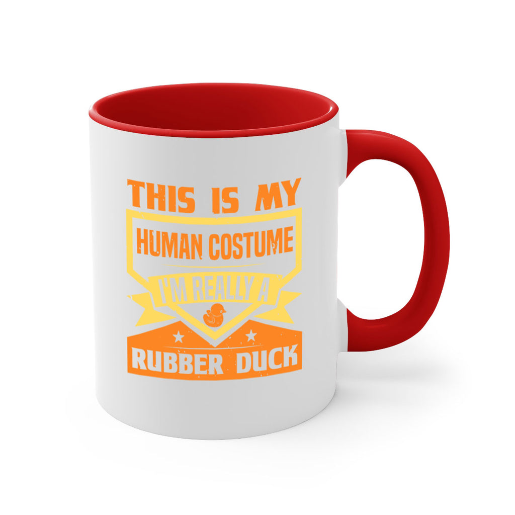 This Is My Human Costume Im Really A Rubber Duck Style 13#- duck-Mug / Coffee Cup