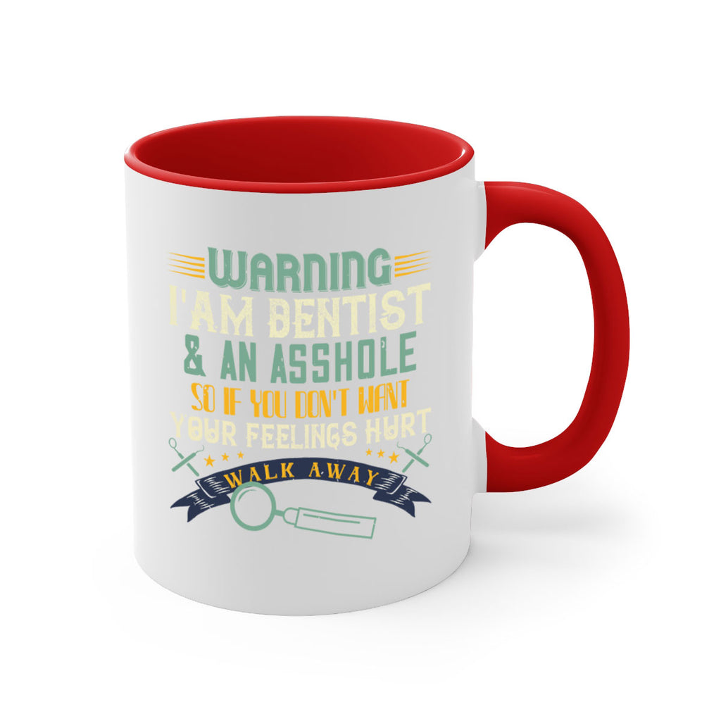 Warning im dentist an asshole Style 9#- dentist-Mug / Coffee Cup