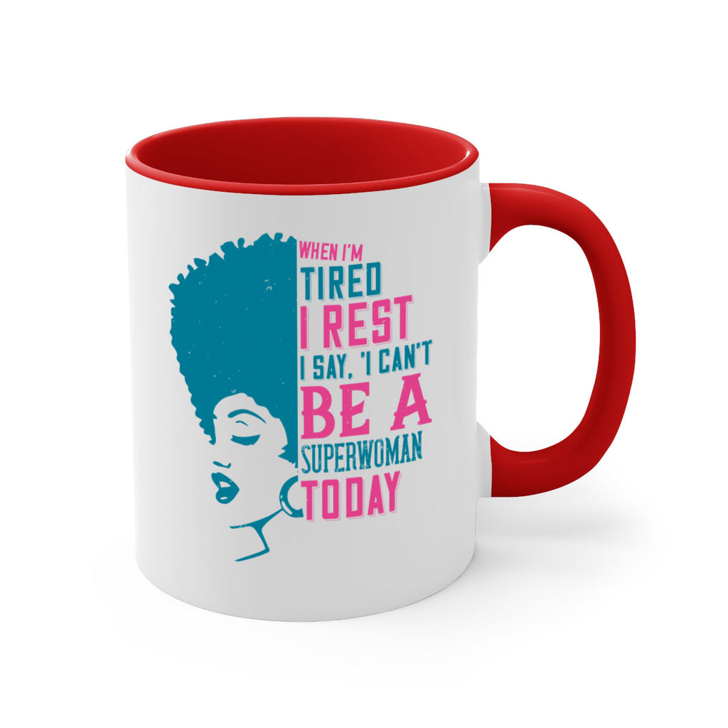 When Im tired I rest I say I cant be a superwoman today Style 11#- Afro - Black-Mug / Coffee Cup