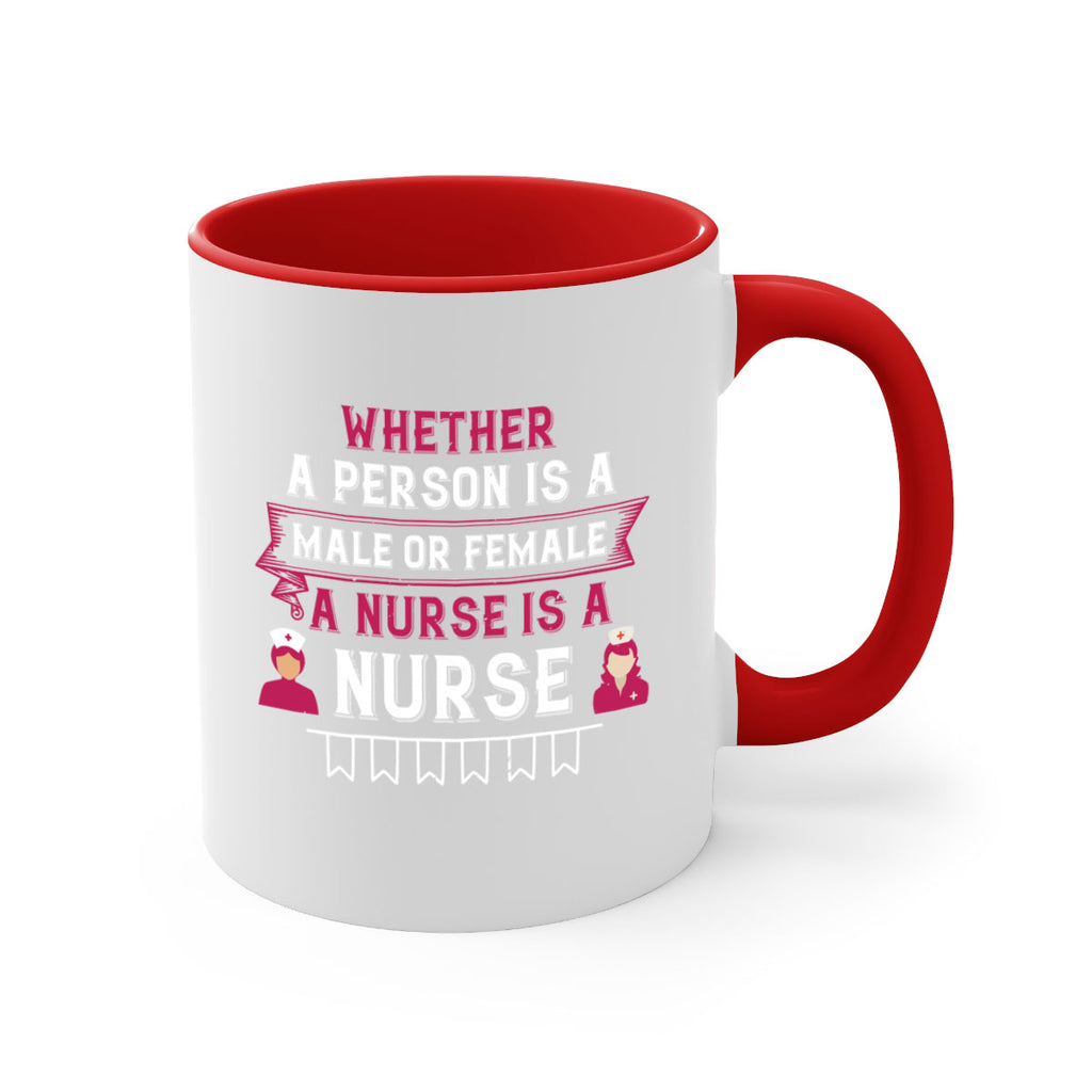 Whether a person is a male or female a nurse is a nurse Style 252#- nurse-Mug / Coffee Cup