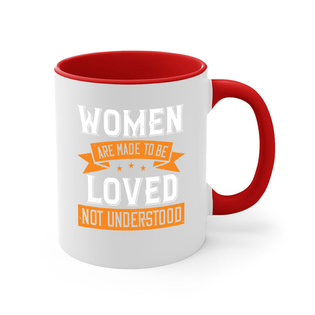 Women are made to be loved not understood Style 9#- World Health-Mug / Coffee Cup