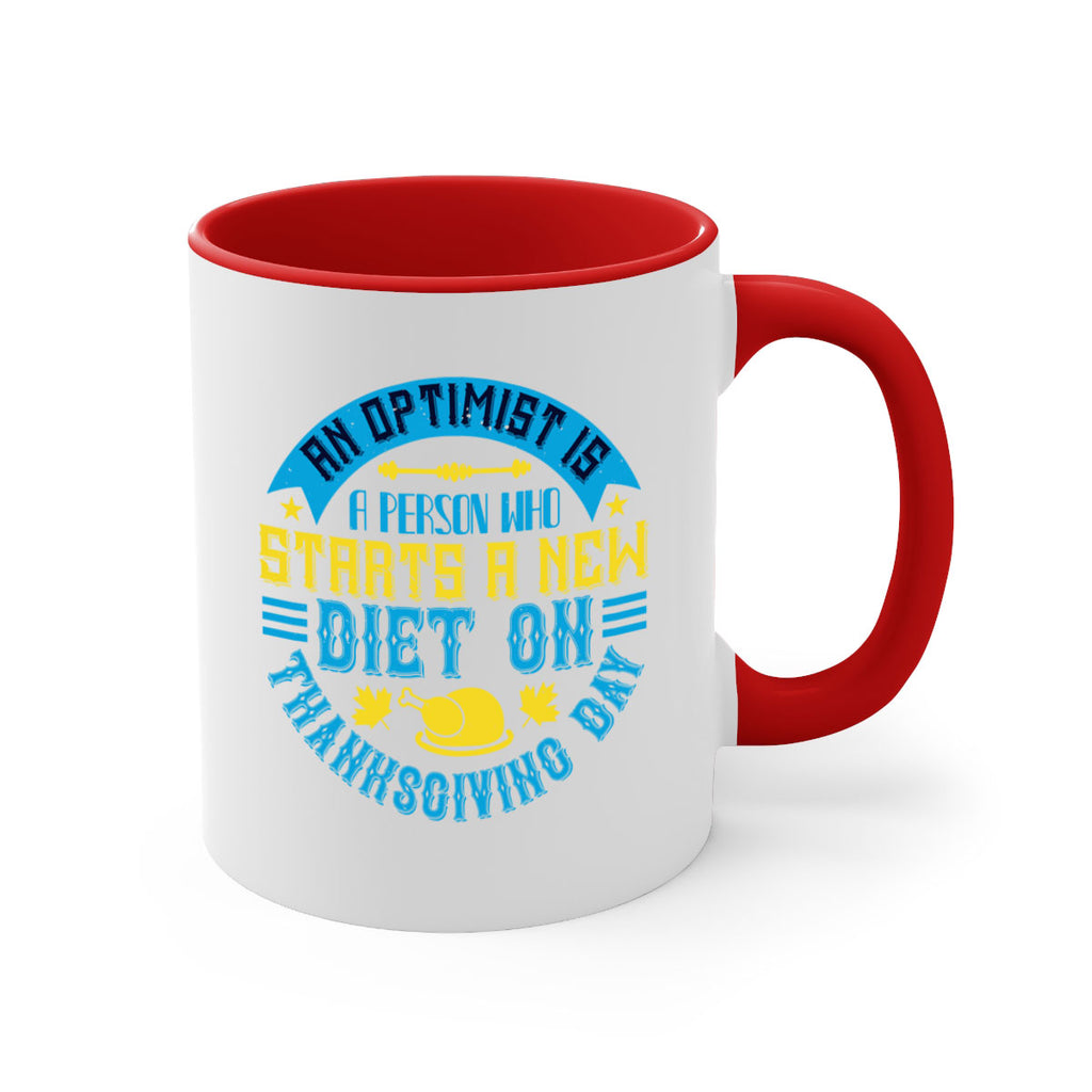 an optimist is a person who starts a new diet on thanksgiving day 50#- thanksgiving-Mug / Coffee Cup