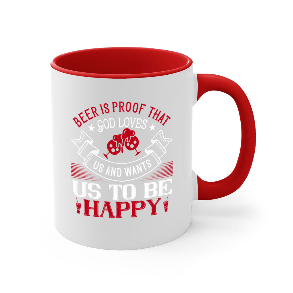 beer is proof that god loves us and wants us to be happy 34#- drinking-Mug / Coffee Cup