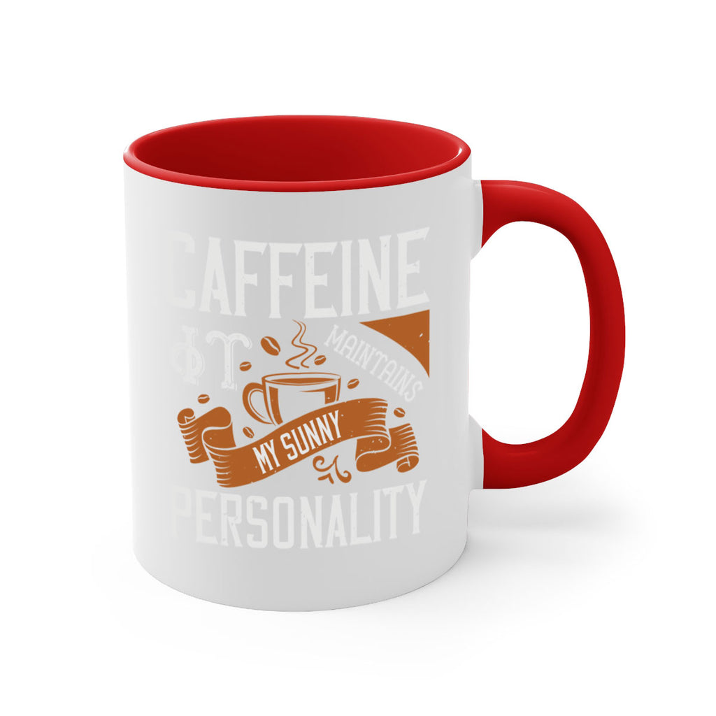 caffeine — it maintains my sunny personality 196#- coffee-Mug / Coffee Cup